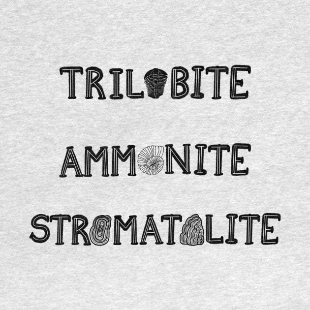 Trilobite Ammonite Stromatolite - Black Text by FernheartDesign